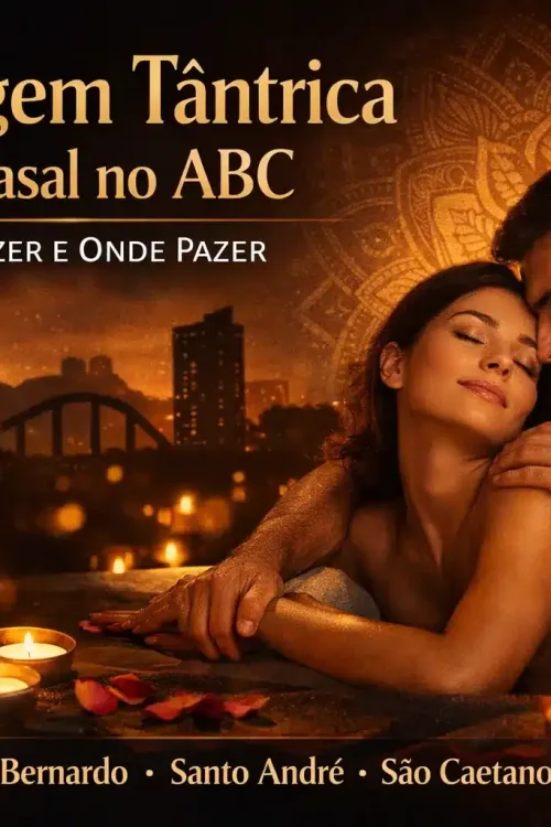 Massagem tântrica para casal no ABC: como fazer e onde fazer
